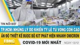 Tin tức Covid-19 mới nhất hôm. nay 13/12 | Dich Virus Corona Việt Nam hôm nay | FBNC | Orchivi.com